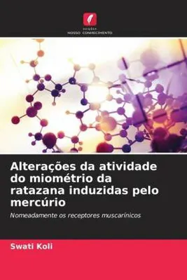 Produktbild von Alterações da atividade do miométrio da ratazana induzidas pelo mercúrio