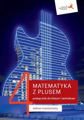 Image de Matematyka z plusem. Podręcznik do liceum i technikum. Część 4. Zakres rozszerzony