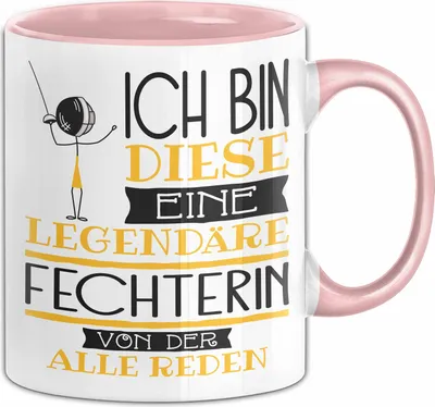 Produktbild von Fechterin Tasse Geschenk Ich Bin Diese Eine Legendäre Fechterin Von Der Alle Reden Geschenkidee Geburtstag Weihnachten (Rosa)