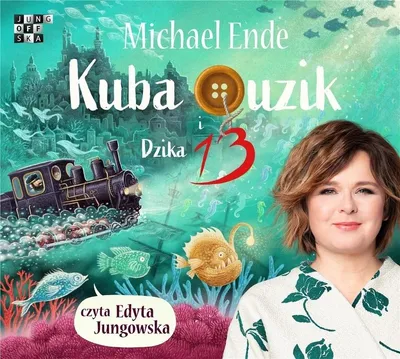Obrázek produktu pro Audiobook dla dzieci Kuba Guzik i Dzika Trzynastka czytany przez Edytę Jungowską