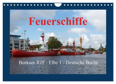 Produktbild von Feuerschiffe - Borkum Riff - Elbe 1 - Deutsche Bucht (Wandkalender 2027 DIN A4 quer), CALVENDO Monatskalender