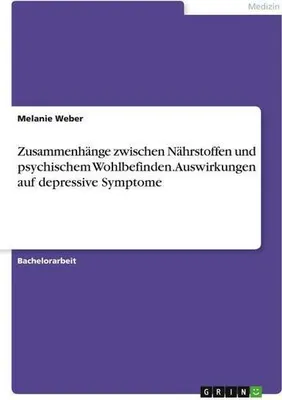 Obrázek produktu pro Zusammenhänge zwischen Nährstoffen und psychischem Wohlbefinden. Auswirkungen auf depressive Symptome