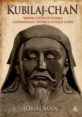 Produktbild von Kublai Khan. Der Enkel von Dschingis Khan. – John Man