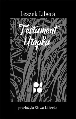 Productafbeelding van ISBN Testament Utopka, Polski, Broszurowa okładka, 336 stron(y)