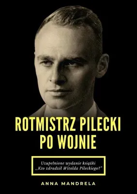 Immagine prodotto di Rotmistrz Pilecki dopo la guerra - Anna Mandrela
