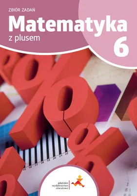 Image de Matematyka z plusem. Zbiór zadań do szkoły podstawowej. Klasa 6