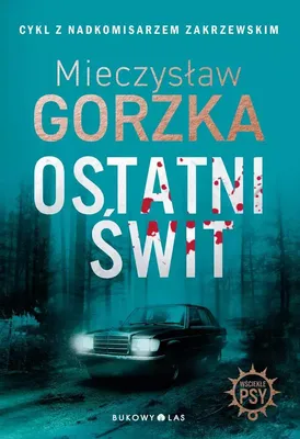 Image de Ostatni świt - Mieczysław Gorzka (Krimi-Literatur auf Polnisch)
