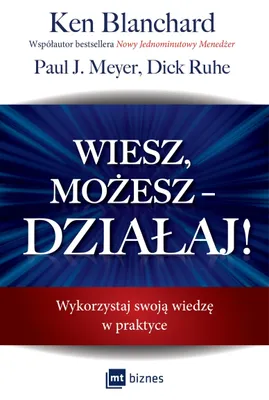 Image de Wiesz, możesz – Działaj! Wykorzystaj wiedzę w praktyce