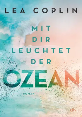 Produktbild von Mit dir leuchtet der Ozean