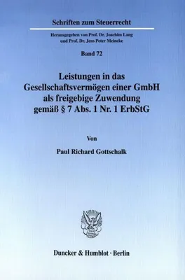 Produktbild von Leistungen in das Gesellschaftsvermögen einer GmbH als freigebige Zuwendung gemäß § 7 Abs. 1 Nr. 1 ErbStG.