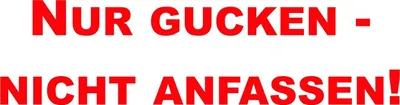 Produktbild von Aufkleber Nur gucken - nicht anfassen! 175 x 45 mm