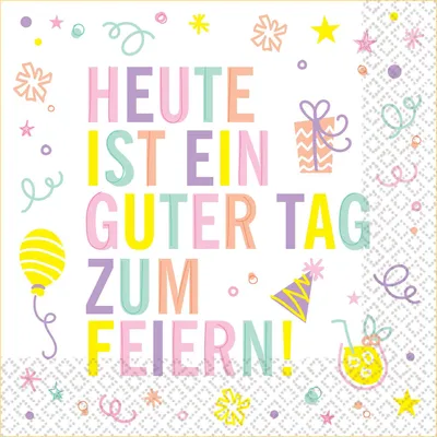 Papierservietten "Heute ist ein guter Tag zum Feiern" 33x33 cm, 16 St.