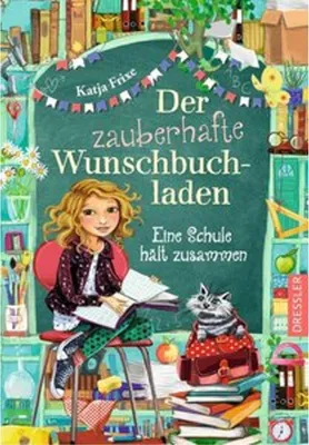 Obrázek produktu pro Der zauberhafte Wunschbuchladen 6. Eine Schule hält zusammen
