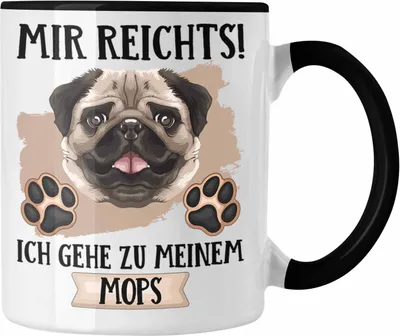 Produktbild von Trendation - Mops Besitzer Tasse Geschenk Lustiger Spruch Geschenkidee Mir Reichts Ich Geh Zu Meinem Mops (Schwarz)
