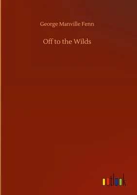 Produktbild von Off to the Wilds