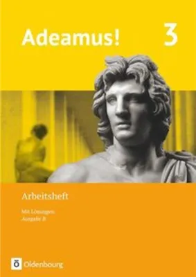 Produktbild von Adeamus! - Ausgabe B - Latein als 1. Fremdsprache 3 - Arbeitsheft
