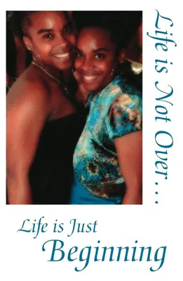 Produktbild von Life Is Not Over... Life Is Just Beginning