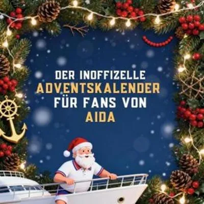 Produktbild von Der inoffizielle Adventskalender für Fans von AIDA Kreuzfahrten