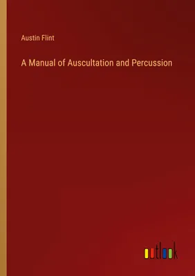 Produktbild von A Manual of Auscultation and Percussion