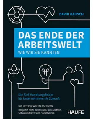 Produktbild von Das Ende der Arbeitswelt, wie wir sie kannten