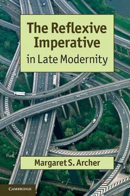 Produktbild von The Reflexive Imperative in Late Modernity