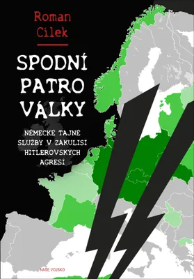 Zdjęcie produktu dla Spodní patro války - Německé tajné služby v zákulisí hitlerovských agresí (Cílek Roman)