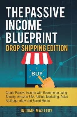 Productafbeelding van Het Blueprint voor Passief Inkomen: De Dropshipping Editie
