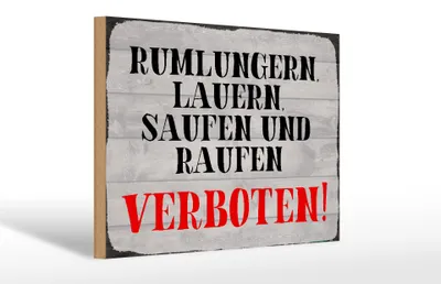 Produktbild von Holzschild Hinweis 30x20cm rumlungern saufen verboten
