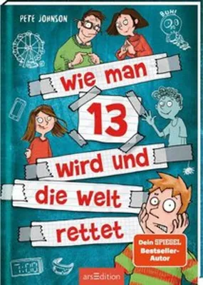 Produktbild von Wie man 13 wird und die Welt rettet (Wie man 13 wird 3)