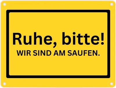 Produktbild von Ruhe bitte Metallschild in 15x20 cm mit Spruch Wir sind am saufen