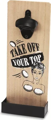 Zdjęcie produktu dla Otwieracz do butelek, 12x30 cm, "Take Off Your Top"