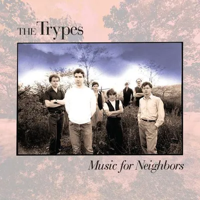 Produktbild von Trypes: Music For Neighbors