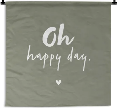 Produktbild von MuchoWow® Wandteppich Wandbehang Oh happy day - Zitate - Text - Sommer 90x90 cm Tapisserie Dekoration Wandtuch - Wandaufhänger