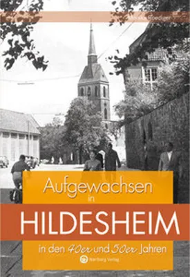 Produktbild von Aufgewachsen in Hildesheim in den 40er und 50er Jahren