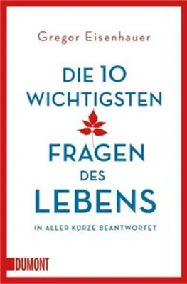 Produktbild von Die zehn wichtigsten Fragen des Lebens in aller Kürze beantwortet