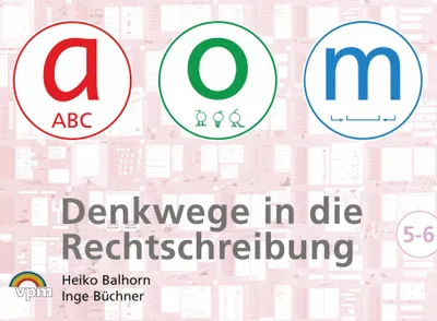 Produktbild von a-o-m 5/6. Schülerarbeitsmappe. Denkwege in die Rechtschreibung