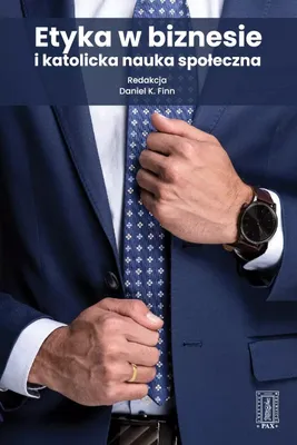 Image de Etyka w biznesie i katolicka nauka społeczna