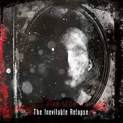 Produktbild von Fix8:Sed8: Inevitable Relapse