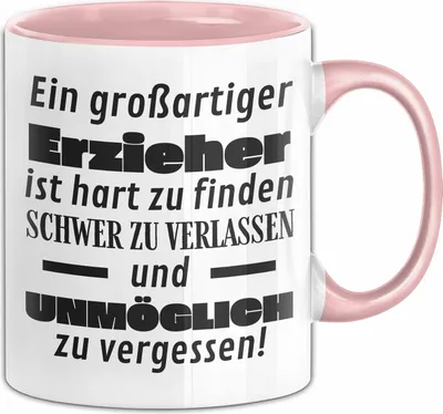 Produktbild von Erzieher Abschied Geschenk Tasse Abschiedsgeschenk für Erzieher Hart Zu Finden Schwer Zu Verlassen (Rosa)