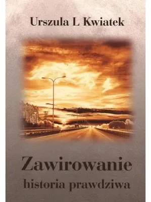Immagine prodotto di Zawirowanie historia prawdziwa - Urszula Kwiatek L