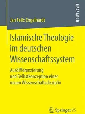 Produktbild von Islamische Theologie im deutschen Wissenschaftssystem