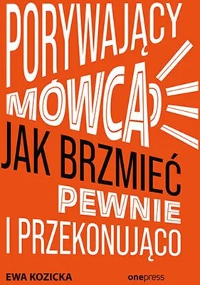 Immagine prodotto di Porywający mówca. Jak brzmieć pewnie i przekonująco