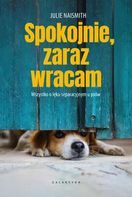 Produktbild von Spokojnie, Zaraz Wracam. Wszystko O Lęku Separacyj