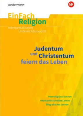 Immagine prodotto di Judentum und Christentum feiern das Leben. EinFach Religion