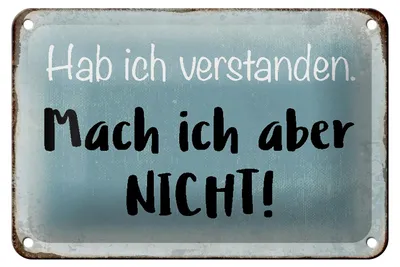 Produktbild von Blechschild Spruch 18x12cm habe ich verstanden mache nicht