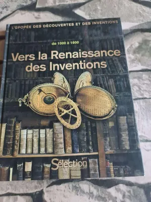 Image de Vers la renaissance des inventions - de 1000 à 1600