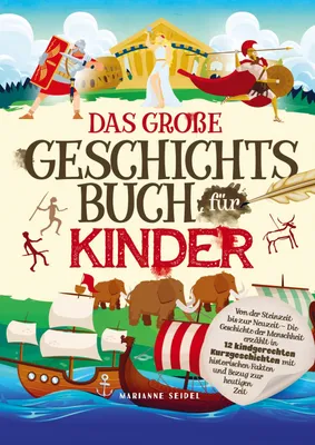 Produktbild von Das große Geschichtsbuch für Kinder: Von der Steinzeit bis zur Neuzeit