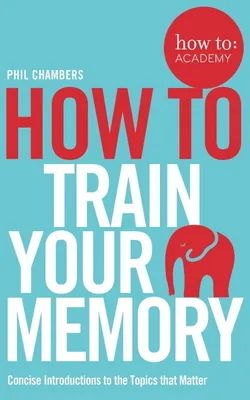 Produktbild von How To Train Your Memory