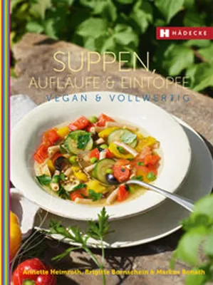 Obrázek produktu pro Suppen, Aufläufe und Eintöpfe vegan & vollwertig