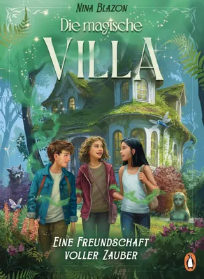 Produktbild von Die magische Villa - Eine Freundschaft voller Zauber